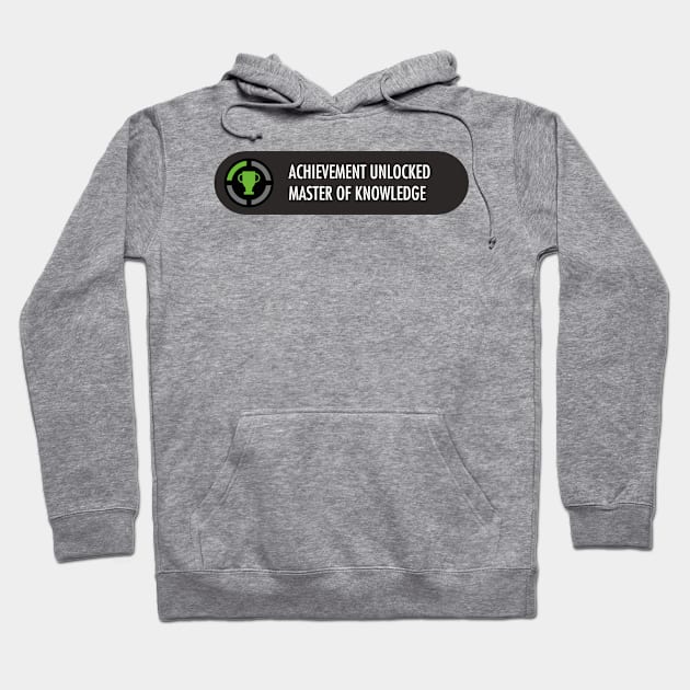 Achievement Unlocked Master of knowledge Hoodie by gastaocared